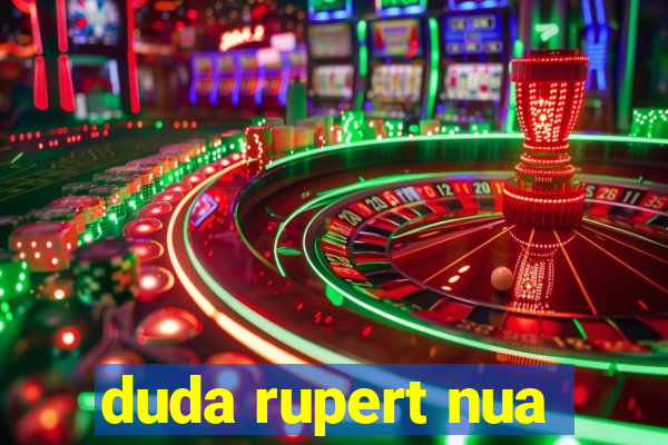 duda rupert nua